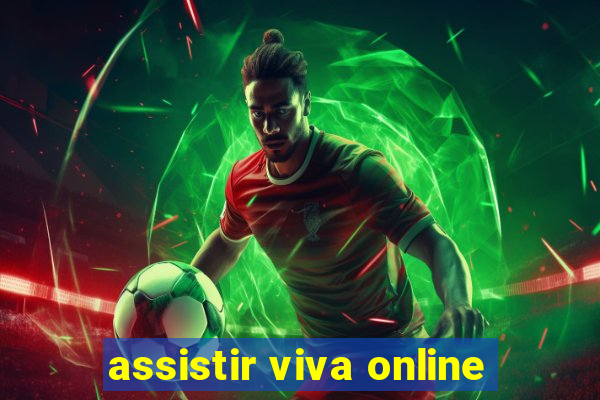 assistir viva online